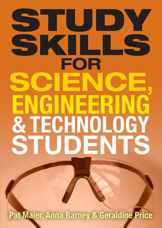 Study Skills for Science, Engineering and Technology Students - Anna Barney,Pat Maier,Geraldine Price - ebook