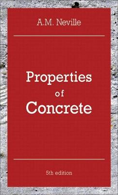 Properties of Concrete: Properties of Concrete - A. M. Neville - cover