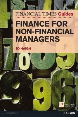 Financial Times Guide to Finance for Non-Financial Managers, The - Jo Haigh - cover
