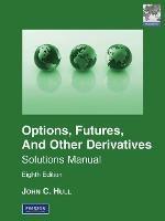 Student Solutions Manual for Options, Futures & Other Derivatives, Global Edition: Pearson New International Edition - John Hull - cover