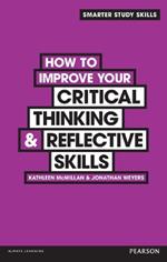 How to Improve your Critical Thinking & Reflective Skills