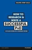 How to Research & Write a Successful PhD - Kathleen McMillan,Jonathan Weyers - cover