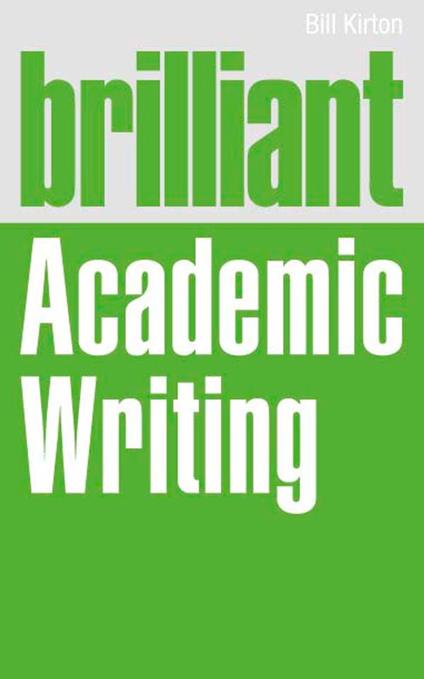 Brilliant Academic Writing - Mr Bill Kirton - ebook