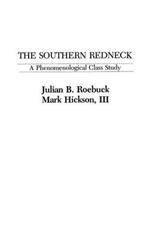 The Southern Redneck: A Phenomenological Class Study