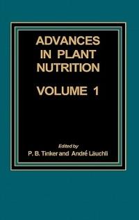 Advances in Plant Nutrition: Volume 1 - Andre Lauchli,P.B. Tinker - cover