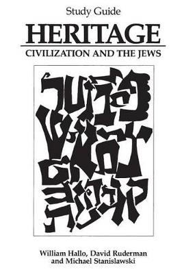 Heritage: Civilization and the Jews: Study Guide - William W. Hallo,David B. Ruderman,Michael Stanislawski - cover