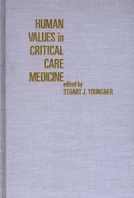 Human Values in Critical Care Medicine - Stuart Younger - cover