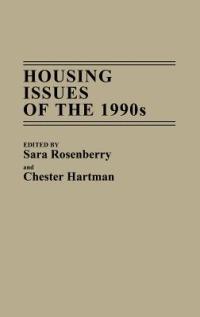 Housing Issues of the 1990s - Chester Hartman,Sara Rosenberry - cover