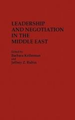 Leadership and Negotiation in the Middle East