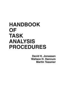 Handbook of Task Analysis Procedures - Wallace Hannum,David H Jonassen,Martin Tessmer - cover