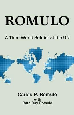 Romulo: A Third World Soldier at the UN - Beth Day Romulo - cover