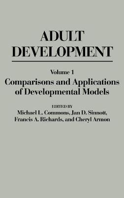 Adult Development: Volume I: Comparisons and Applications of Developmental Models - cover