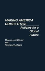 Making America Competitive: Policies for a Global Future