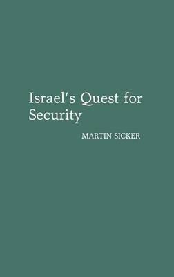 Israel's Quest for Security - Martin Sicker - cover