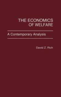 The Economics of Welfare: A Contemporary Analysis - David Rich - cover