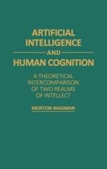 Artificial Intelligence and Human Cognition: A Theoretical Intercomparison of Two Realms of Intellect