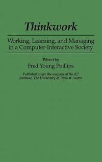 Thinkwork: Working, Learning, and Managing in a Computer-Interactive Society - cover