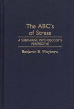 The ABC's of Stress: A Submarine Psychologist's Perspective