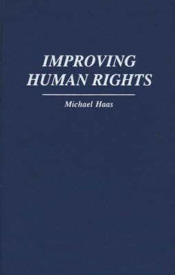 Improving Human Rights - Michael Haas - cover