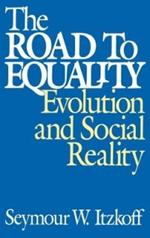 The Road to Equality: Evolution and Social Reality