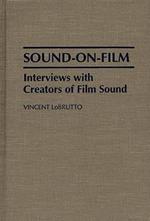 Sound-On-Film: Interviews with Creators of Film Sound