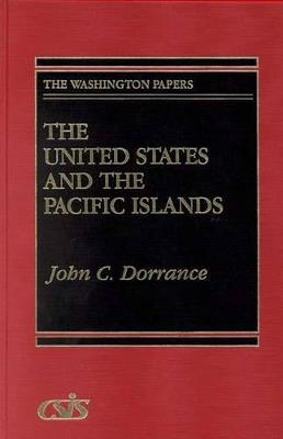 The United States and the Pacific Islands - John C. Dorrance - cover