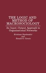 The Logic and Method of Macrosociology: An Input-Output Approach to Organizational Networks