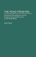 The Road From Rio: Sustainable Development and the Nongovernmental Movement in the Third World