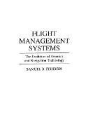 Flight Management Systems: The Evolution of Avionics and Navigation Technology - Samuel B. Fishbein - cover