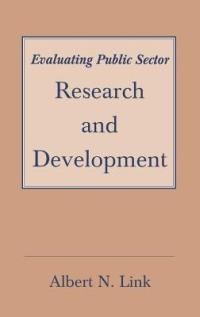 Evaluating Public Sector Research and Development - Albert Link - cover