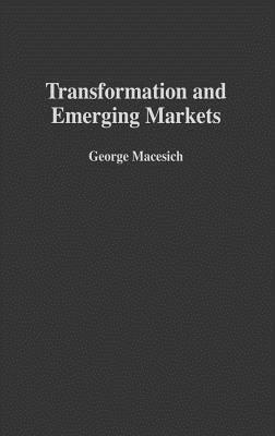 Transformation and Emerging Markets - George Macesich - cover