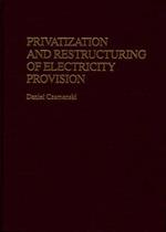 Privatization and Restructuring of Electricity Provision