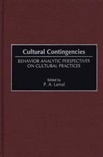 Cultural Contingencies: Behavior Analytic Perspectives on Cultural Practices