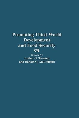 Promoting Third-World Development and Food Security - Donald McClelland,Luther G. Tweeten - cover