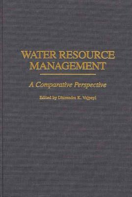 Water Resource Management: A Comparative Perspective - Dhirendra K. Vajpeyi - cover
