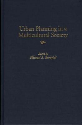 Urban Planning in a Multicultural Society - Michael A. Burayidi - cover