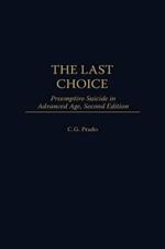 The Last Choice: Preemptive Suicide in Advanced Age, 2nd Edition