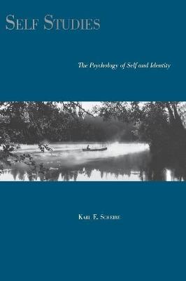 Self Studies: The Psychology of Self and Identity - Karl E. Scheibe - cover