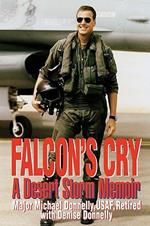 Falcon's Cry: A Desert Storm Memoir
