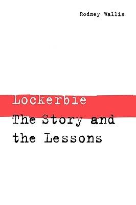 Lockerbie: The Story and the Lessons - Rodney Wallis - cover
