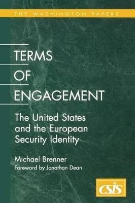 Terms of Engagement: The United States and the European Security Identity - Michael Brenner - cover