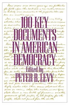 100 Key Documents in American Democracy - cover