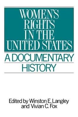 Women's Rights in the United States: A Documentary History - Vivian C. Fox,Winston Langley - cover