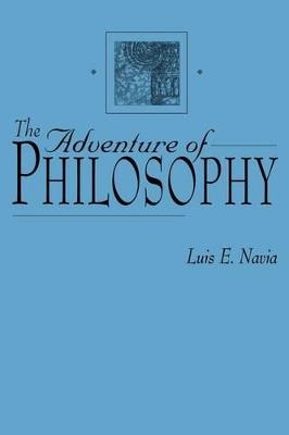 The Adventure of Philosophy - Luis Navia - cover