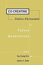 Co-creating a Public Philosophy for Future Generations