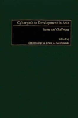 Cyberpath to Development in Asia: Issues and Challenges - cover