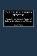 The Self-Altering Process: Exploring the Dynamic Nature of Lifestyle Development and Change