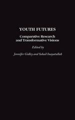 Youth Futures: Comparative Research and Transformative Visions