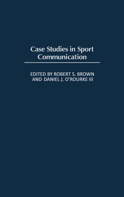 Case Studies In Sport Communication - cover