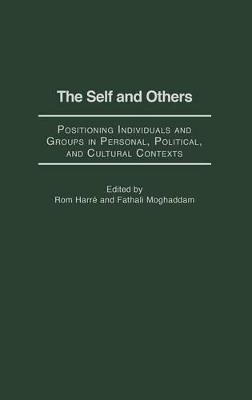 The Self and Others: Positioning Individuals and Groups in Personal, Political, and Cultural Contexts - cover
